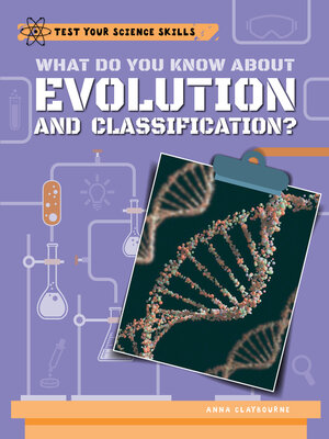 cover image of What Do You Know About Evolution and Classification?